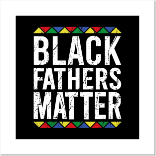 Black Fathers Matter Posters and Art